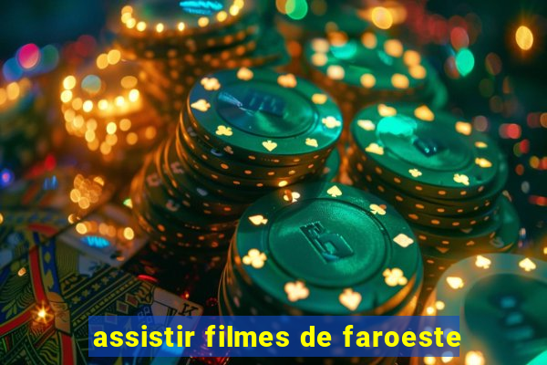 assistir filmes de faroeste